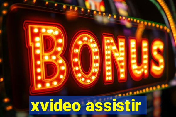 xvideo assistir